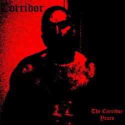 Corridor : The Corridor Years Corridor : The Corridor Years